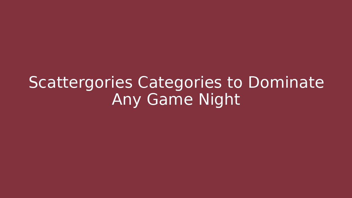 + Scattergories Categories to Dominate Any Game Night