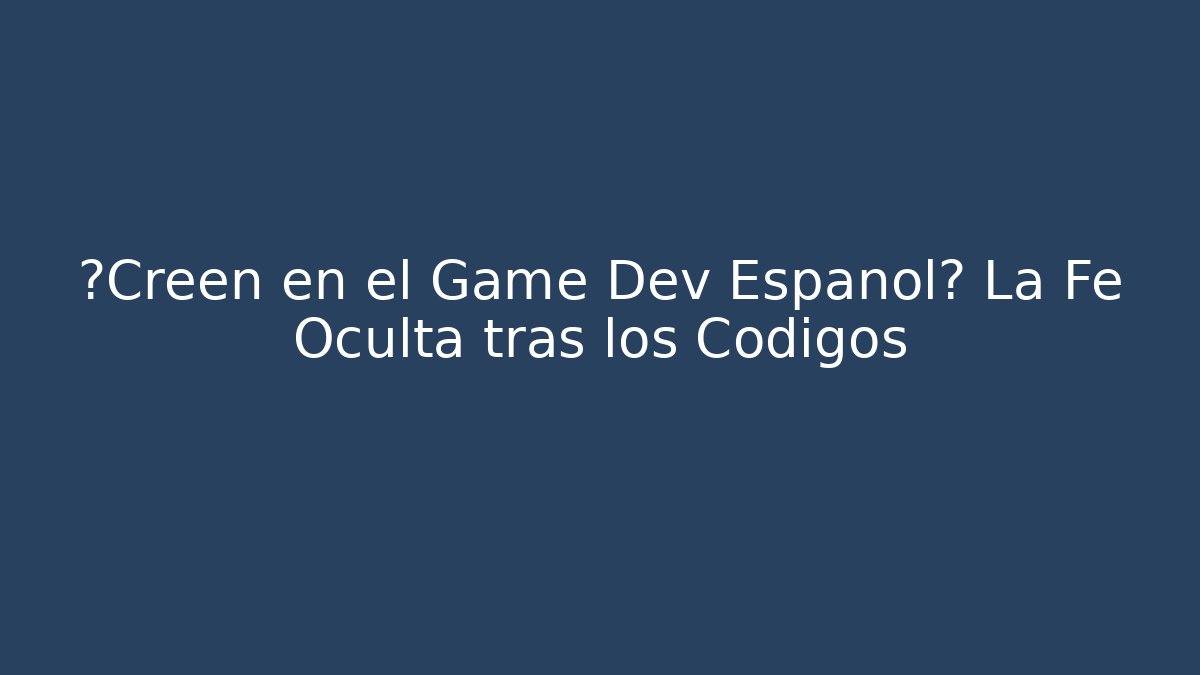 ¿Creen en el Game Dev Español? La Fe Oculta tras los Códigos - Critter Realm
