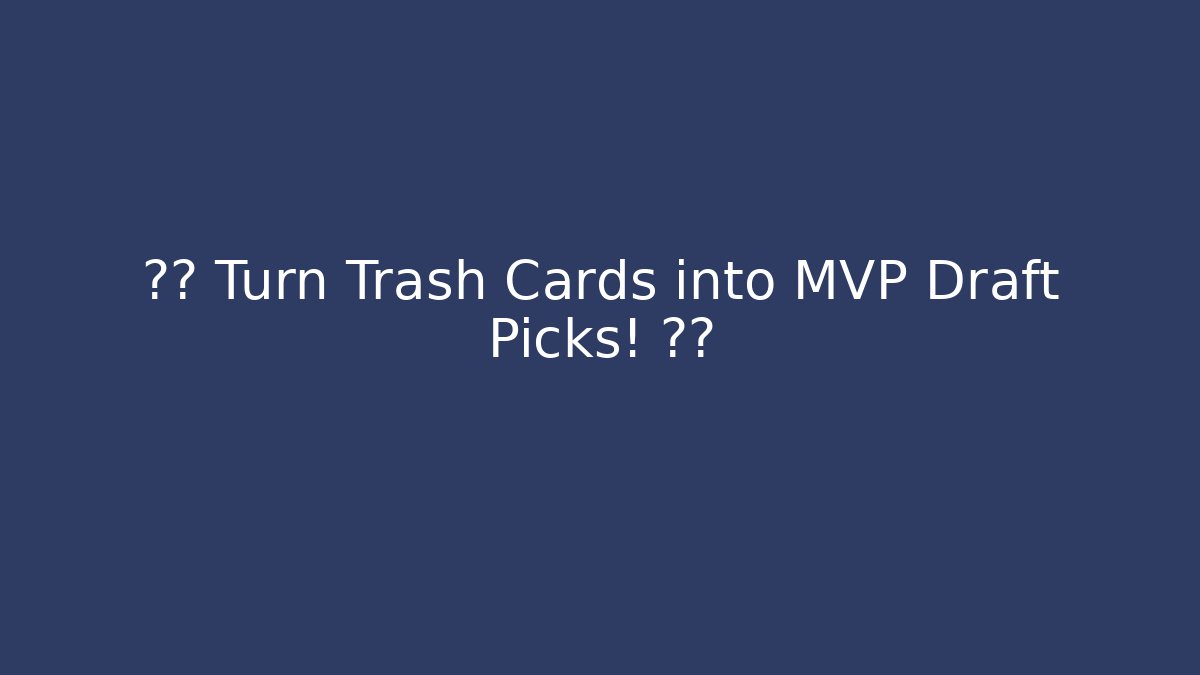⚾🚨 Turn Trash Cards into MVP Draft Picks! ⚾🚨