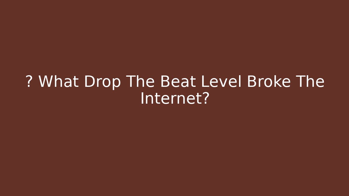 🔥 What Drop The Beat Level Broke The Internet? - Critter Realm