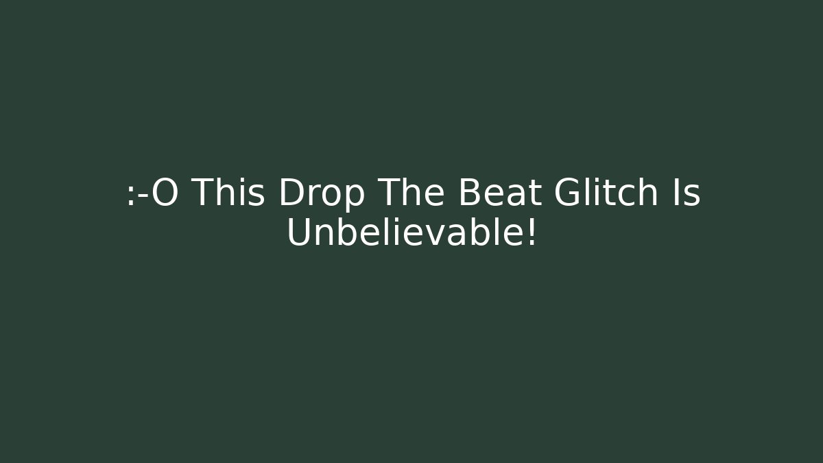 😱 This Drop The Beat Glitch Is Unbelievable! - Critter Realm