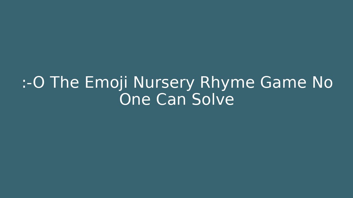 😲 The Emoji Nursery Rhyme Game No One Can Solve - Critter Realm