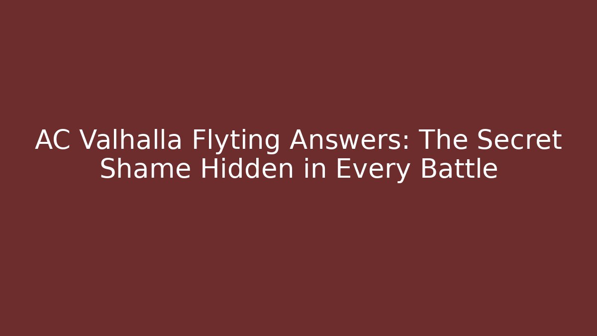 AC Valhalla Flyting Answers: The Secret Shame Hidden in Every Battle
