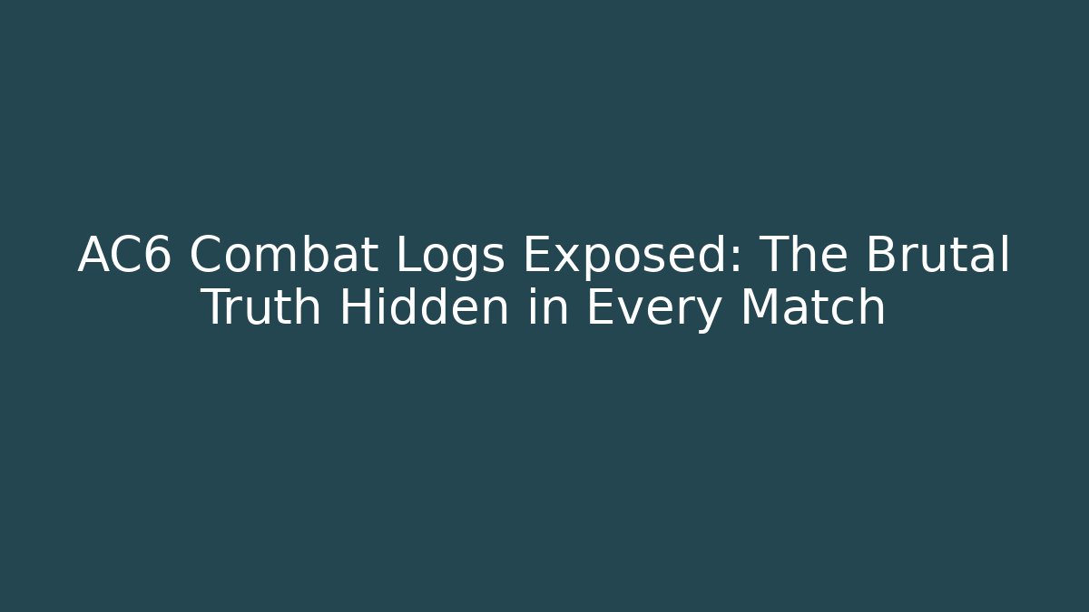 AC6 Combat Logs Exposed: The Brutal Truth Hidden in Every Match - Critter Realm