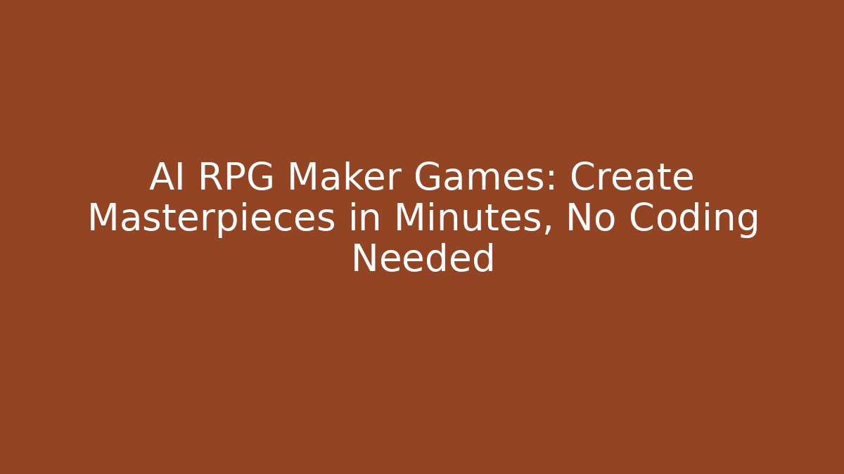 AI RPG Maker Games: Create Masterpieces in Minutes, No Coding Needed - Critter Realm