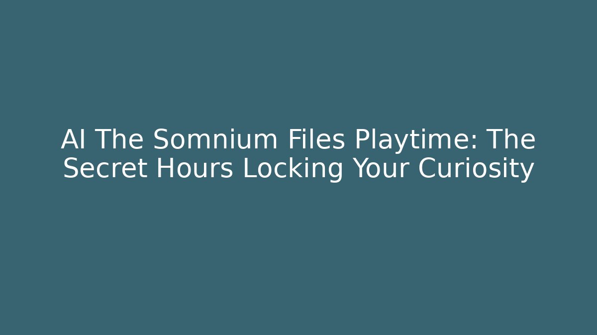 AI The Somnium Files Playtime: The Secret Hours Locking Your Curiosity