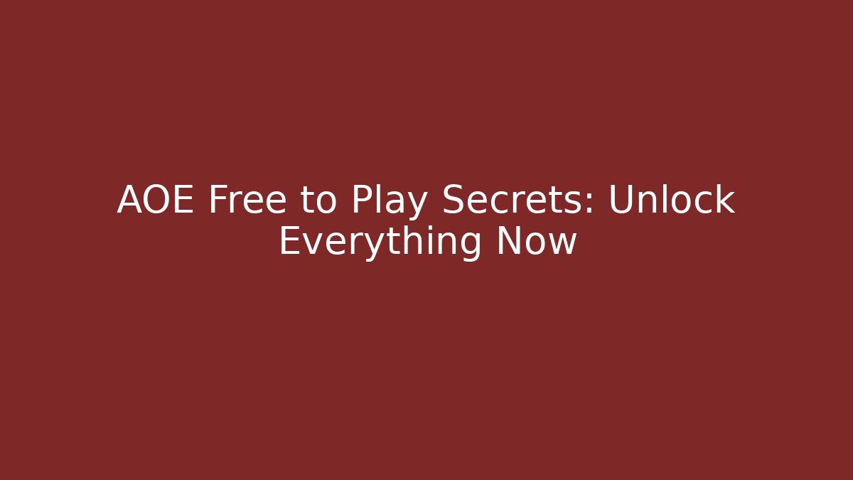 AOE Free to Play Secrets: Unlock Everything Now - Critter Realm