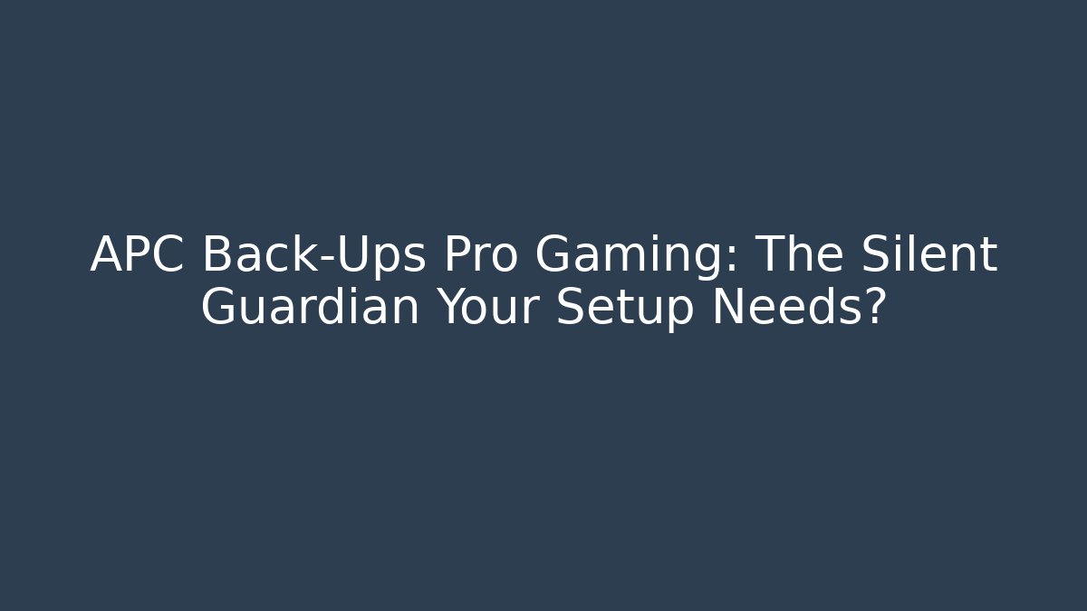 APC Back-Ups Pro Gaming: The Silent Guardian Your Setup Needs? - Critter Realm