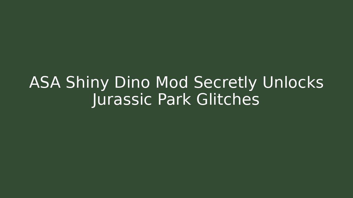 ASA Shiny Dino Mod Secretly Unlocks Jurassic Park Glitches - Critter Realm
