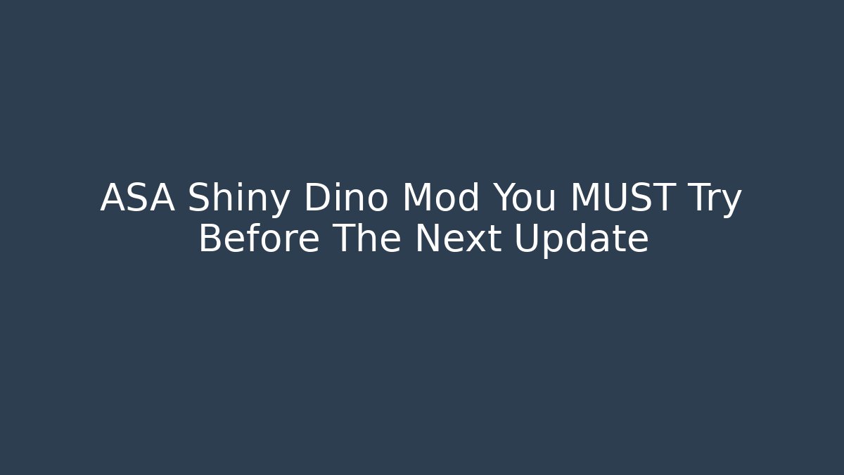 ASA Shiny Dino Mod You MUST Try Before The Next Update