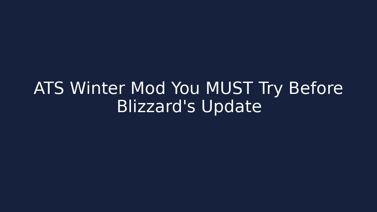 ATS Winter Mod You MUST Try Before Blizzard's Update - Critter Realm
