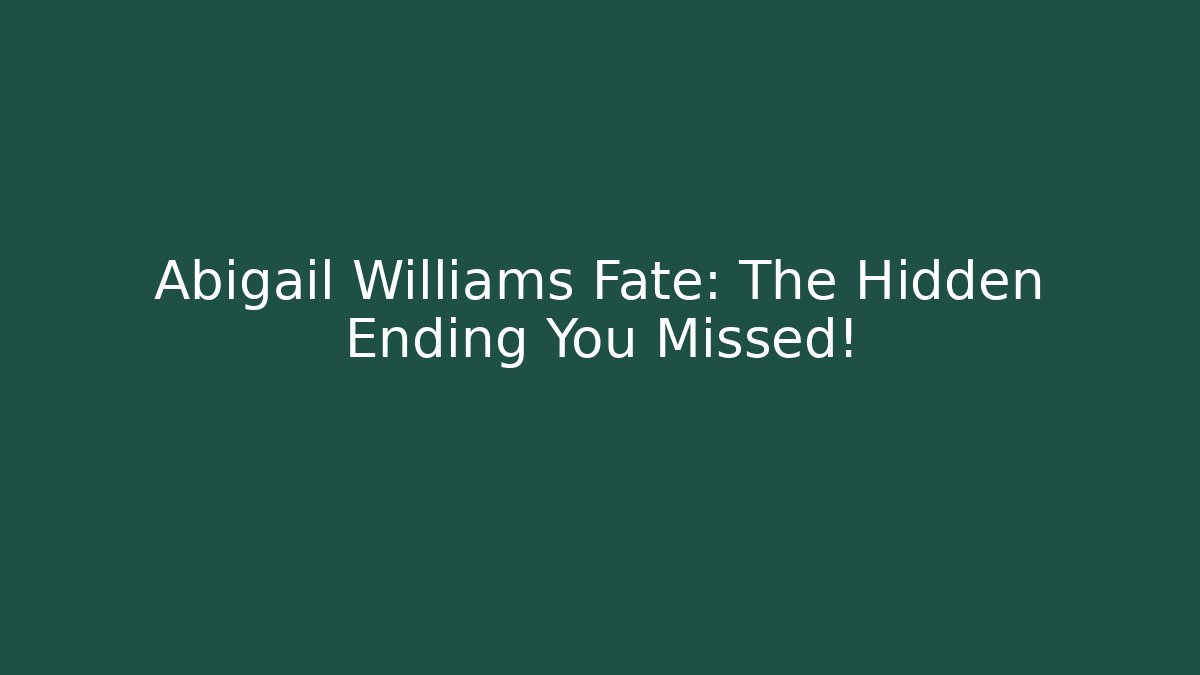 Abigail Williams Fate: The Hidden Ending You Missed!