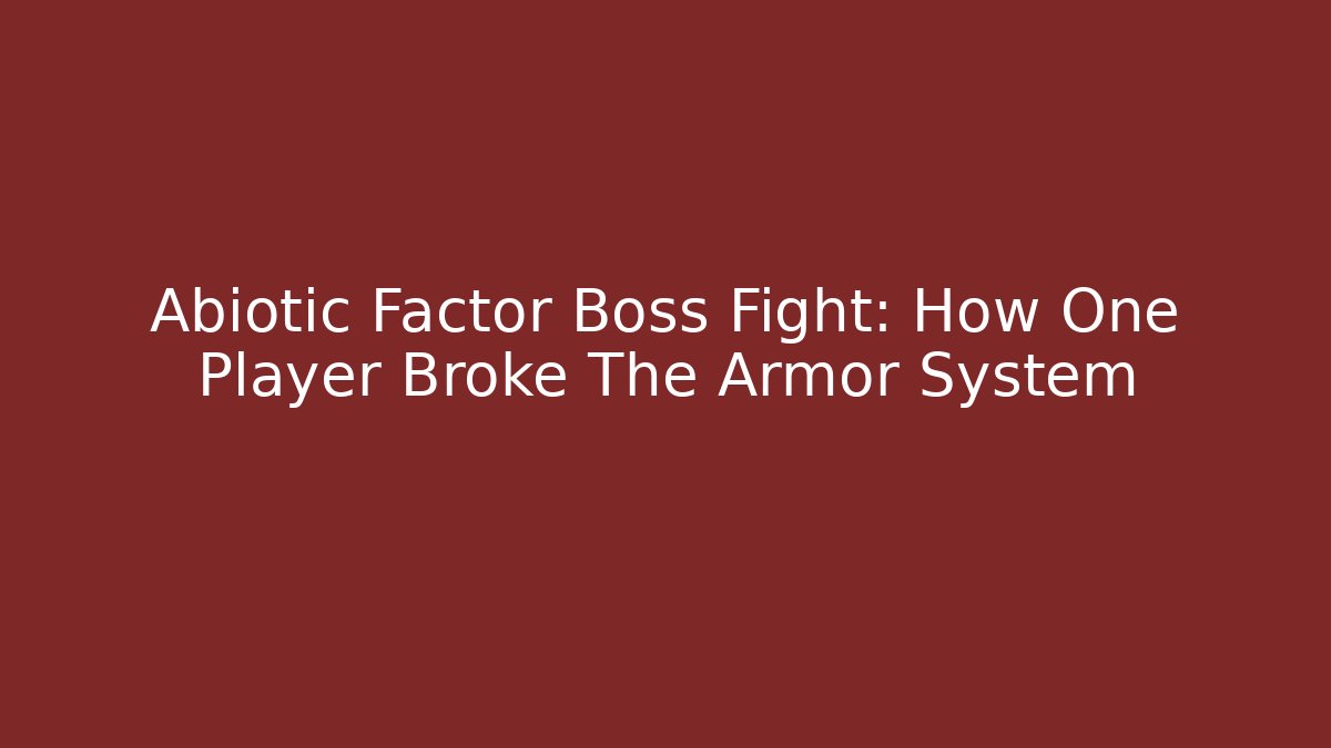 Abiotic Factor Boss Fight: How One Player Broke The Armor System