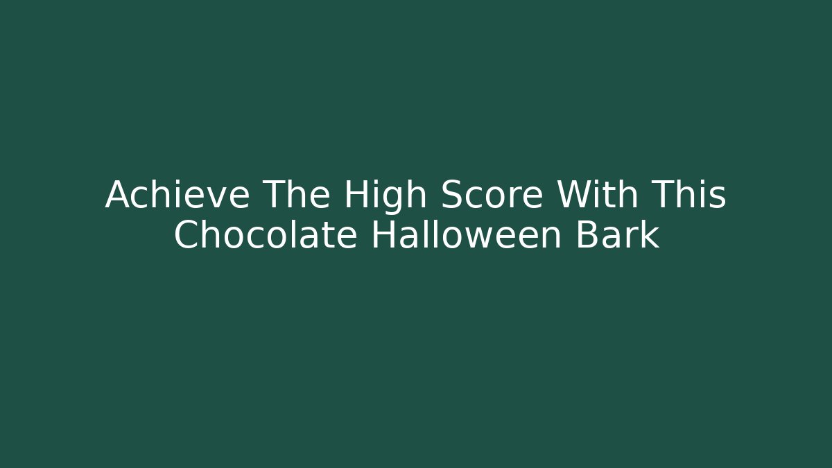 Achieve The High Score With This Chocolate Halloween Bark