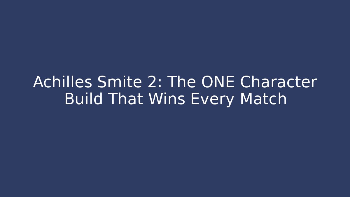 Achilles Smite 2: The ONE Character Build That Wins Every Match