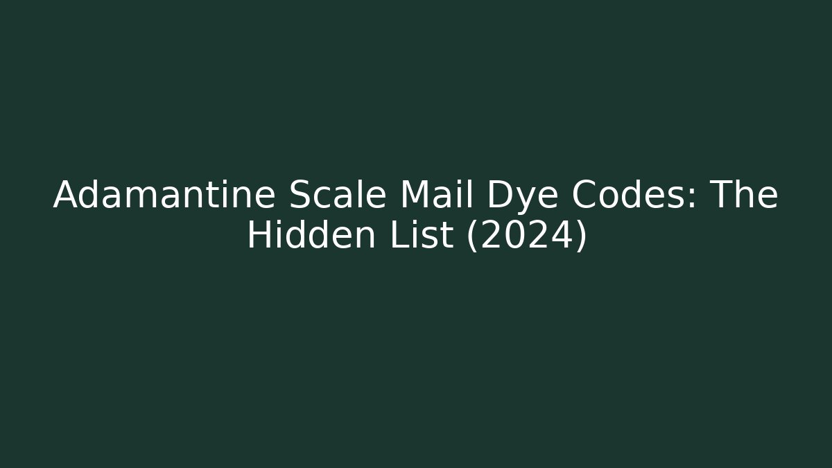 Adamantine Scale Mail Dye Codes: The Hidden List (2024)