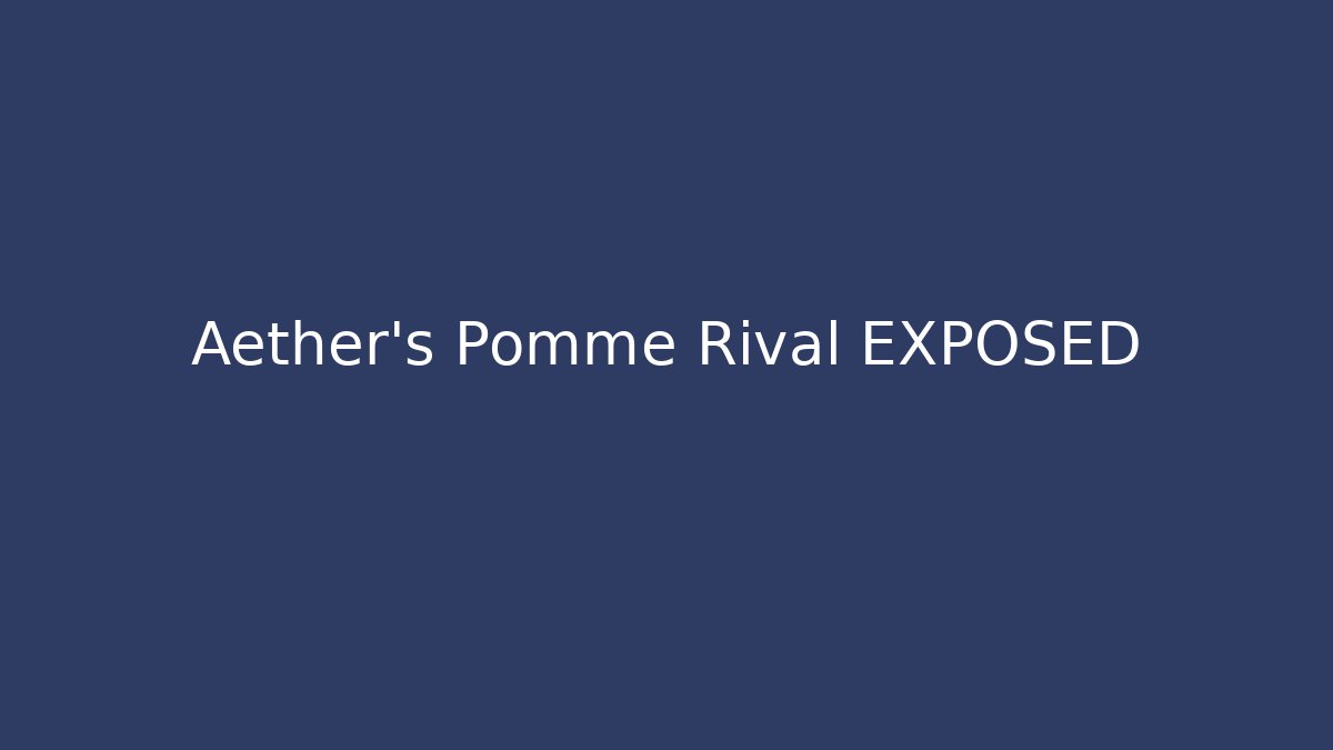 Aether's Pomme Rival EXPOSED - Critter Realm