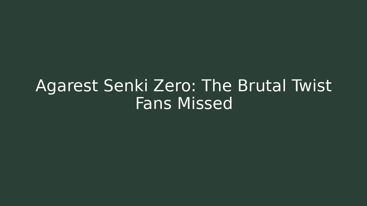 Agarest Senki Zero: The Brutal Twist Fans Missed