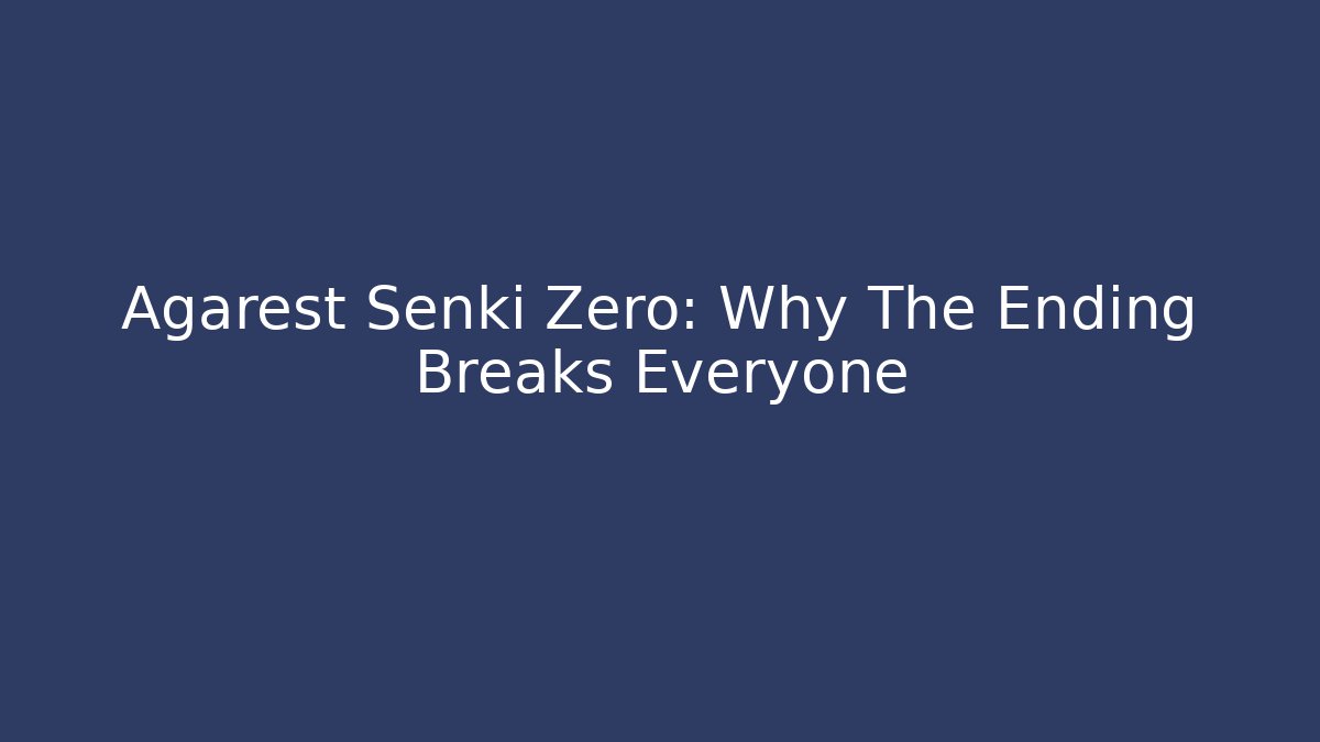 Agarest Senki Zero: Why The Ending Breaks Everyone