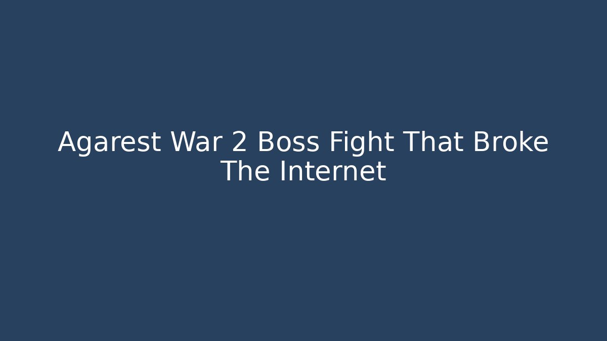 Agarest War 2 Boss Fight That Broke The Internet