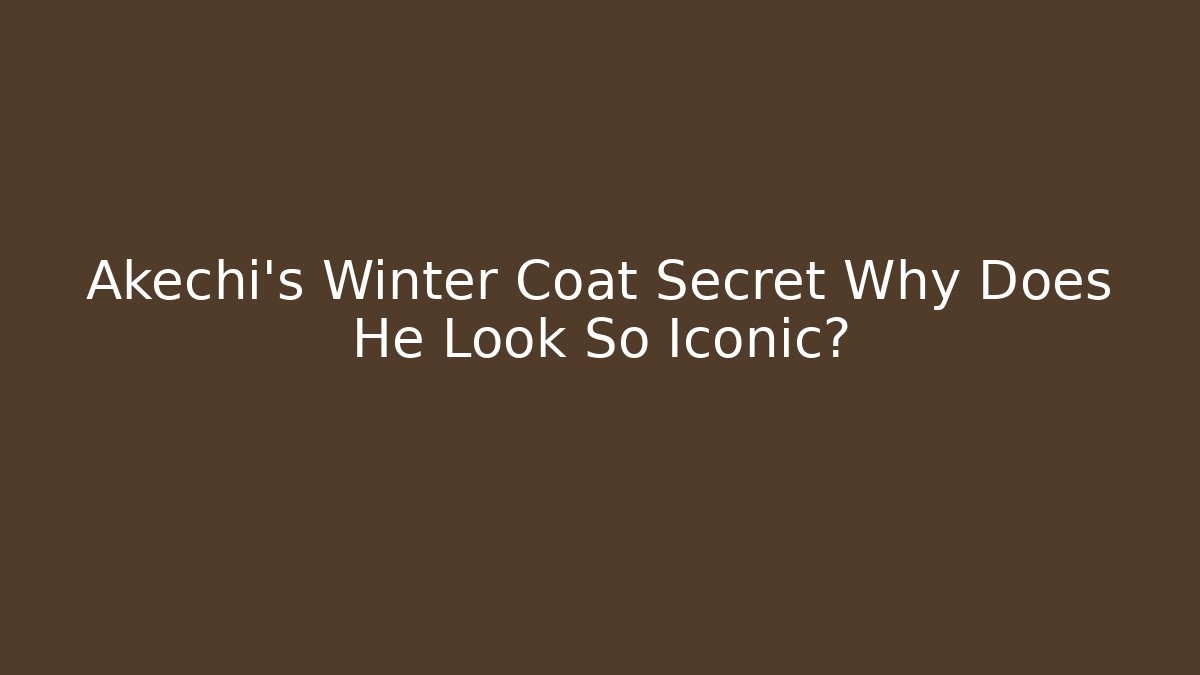 Akechi's Winter Coat Secret Why Does He Look So Iconic?