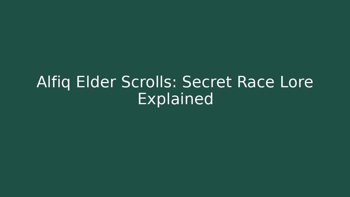 Alfiq Elder Scrolls: Secret Race Lore Explained - Critter Realm