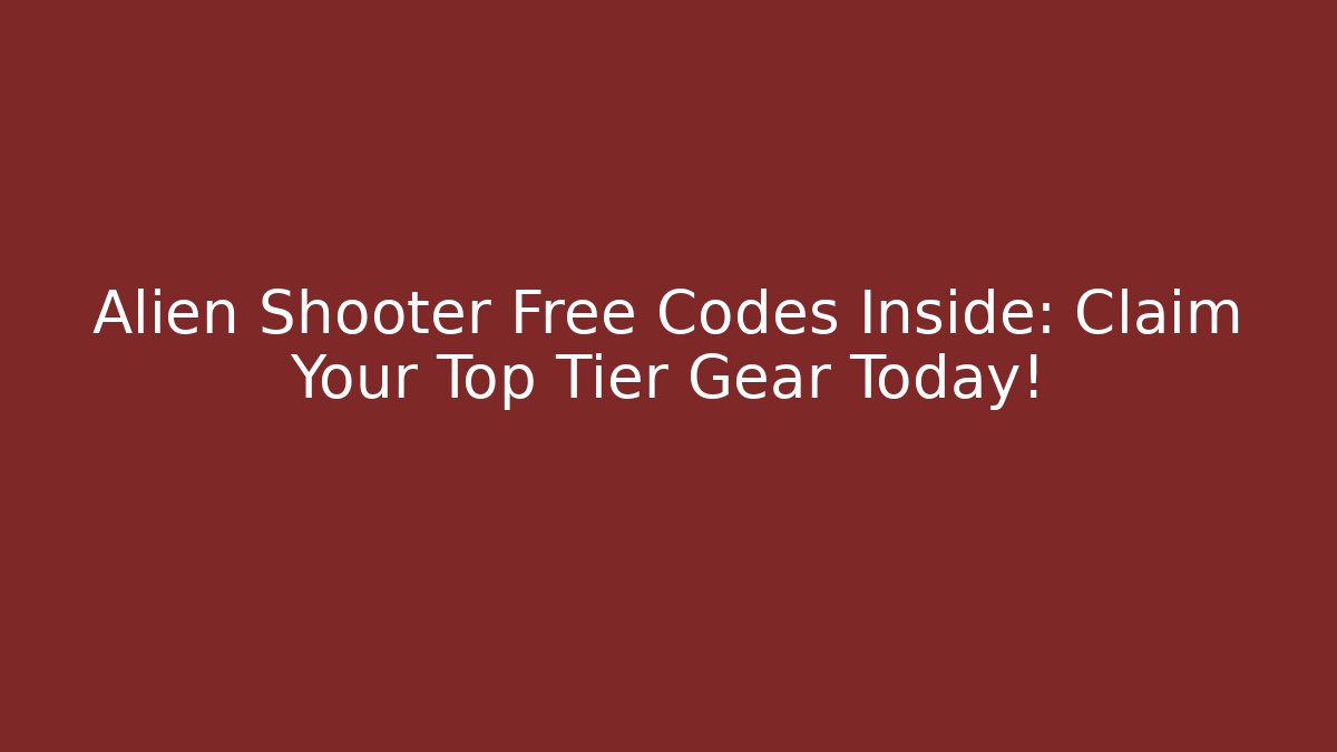 Alien Shooter Free Codes Inside: Claim Your Top Tier Gear Today! - Critter Realm