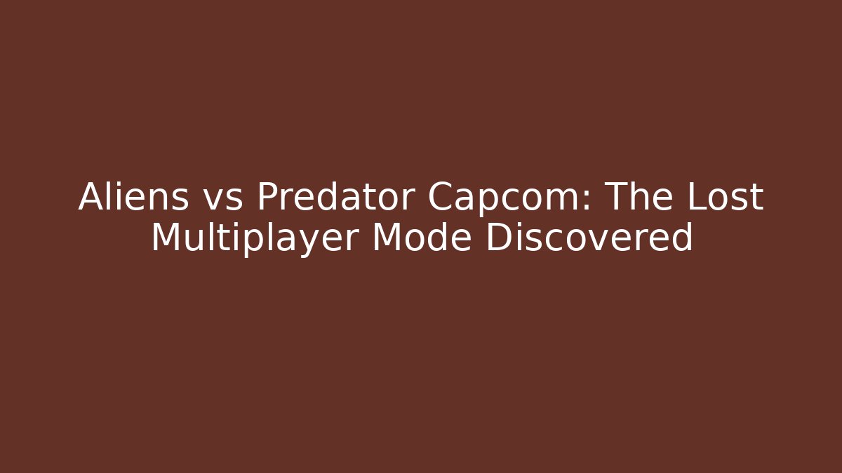 Aliens vs Predator Capcom: The Lost Multiplayer Mode Discovered - Critter Realm