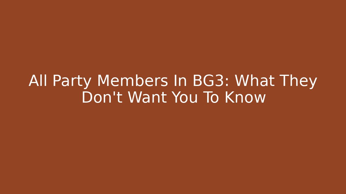 All Party Members In BG3: What They Don't Want You To Know