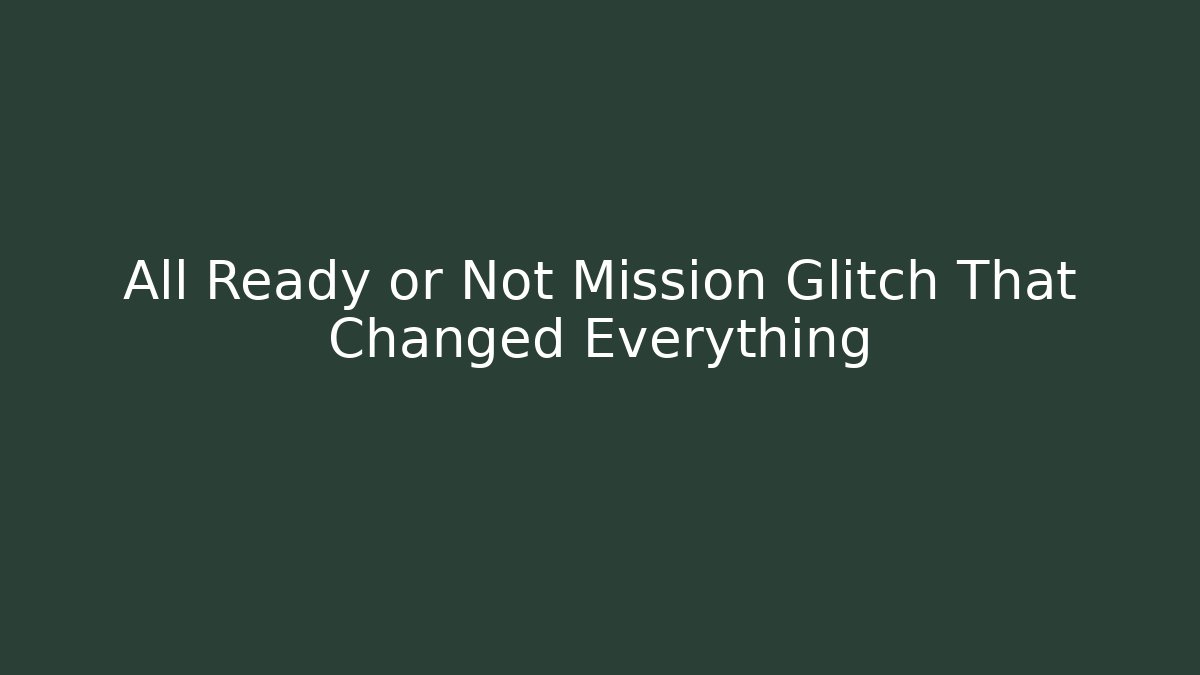 All Ready or Not Mission Glitch That Changed Everything - Critter Realm