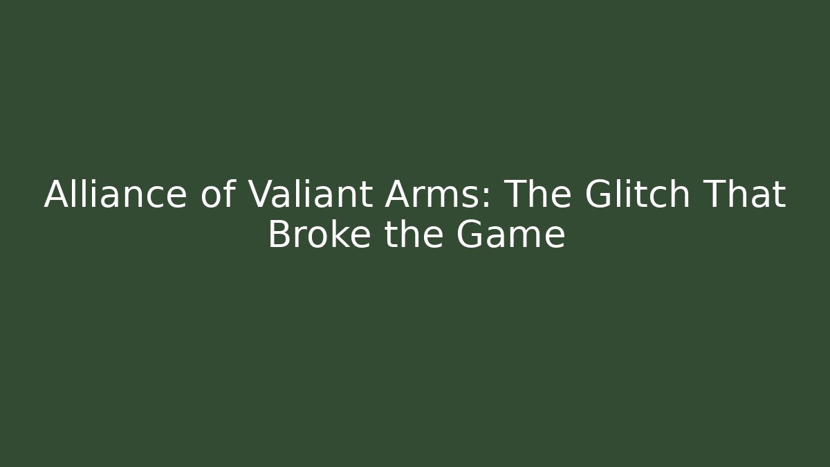 Alliance of Valiant Arms: The Glitch That Broke the Game