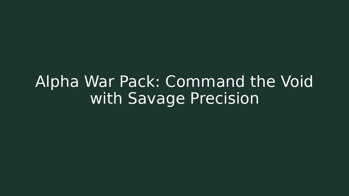 Alpha War Pack: Command the Void with Savage Precision - Critter Realm