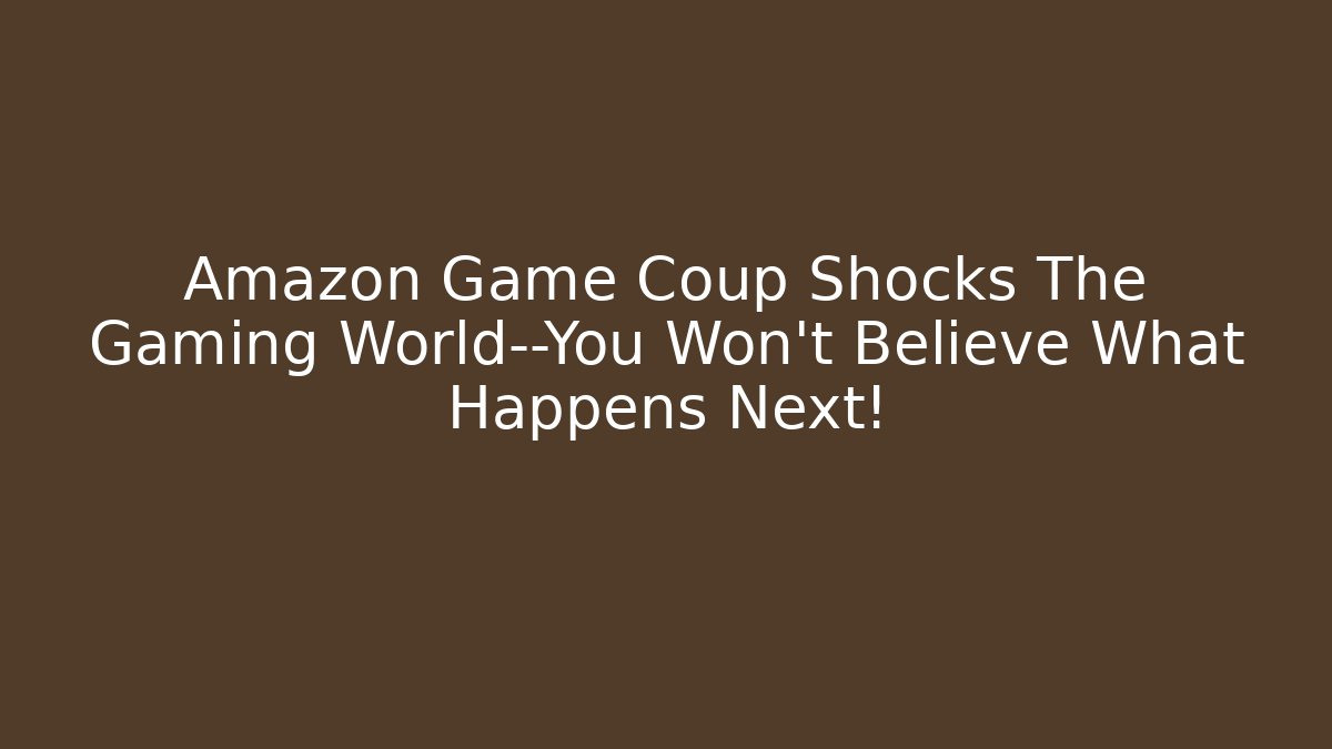 Amazon Game Coup Shocks The Gaming World—You Won’t Believe What Happens Next!