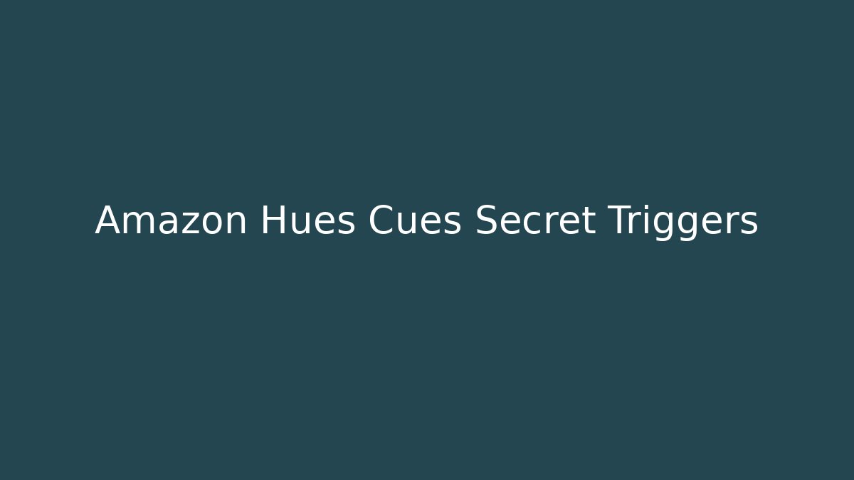 Amazon Hues Cues Secret Triggers