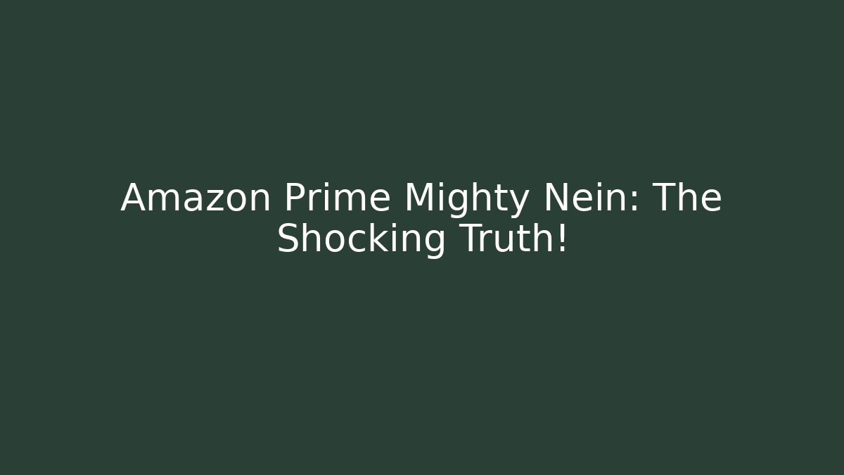 Amazon Prime Mighty Nein: The Shocking Truth!