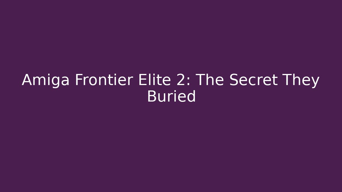Amiga Frontier Elite 2: The Secret They Buried