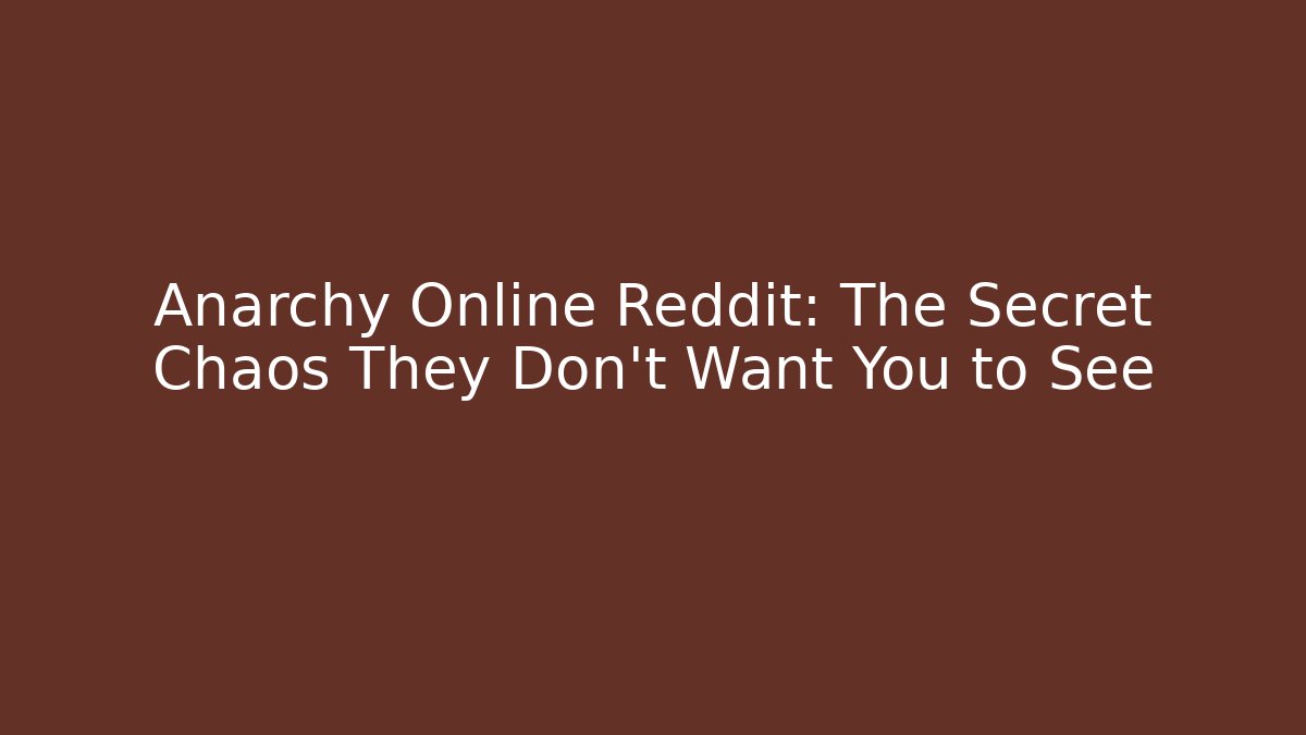 Anarchy Online Reddit: The Secret Chaos They Don’t Want You to See