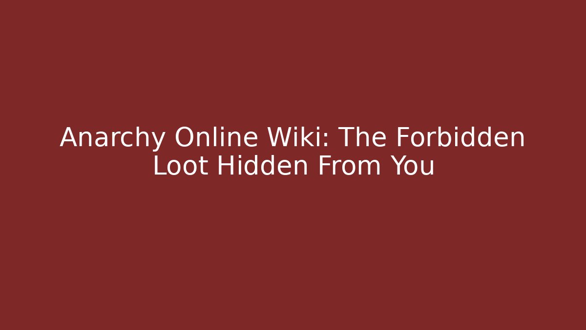 Anarchy Online Wiki: The Forbidden Loot Hidden From You - Critter Realm