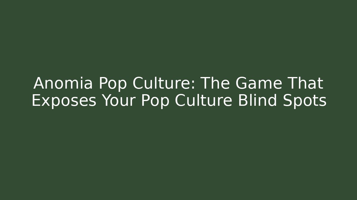Anomia Pop Culture: The Game That Exposes Your Pop Culture Blind Spots