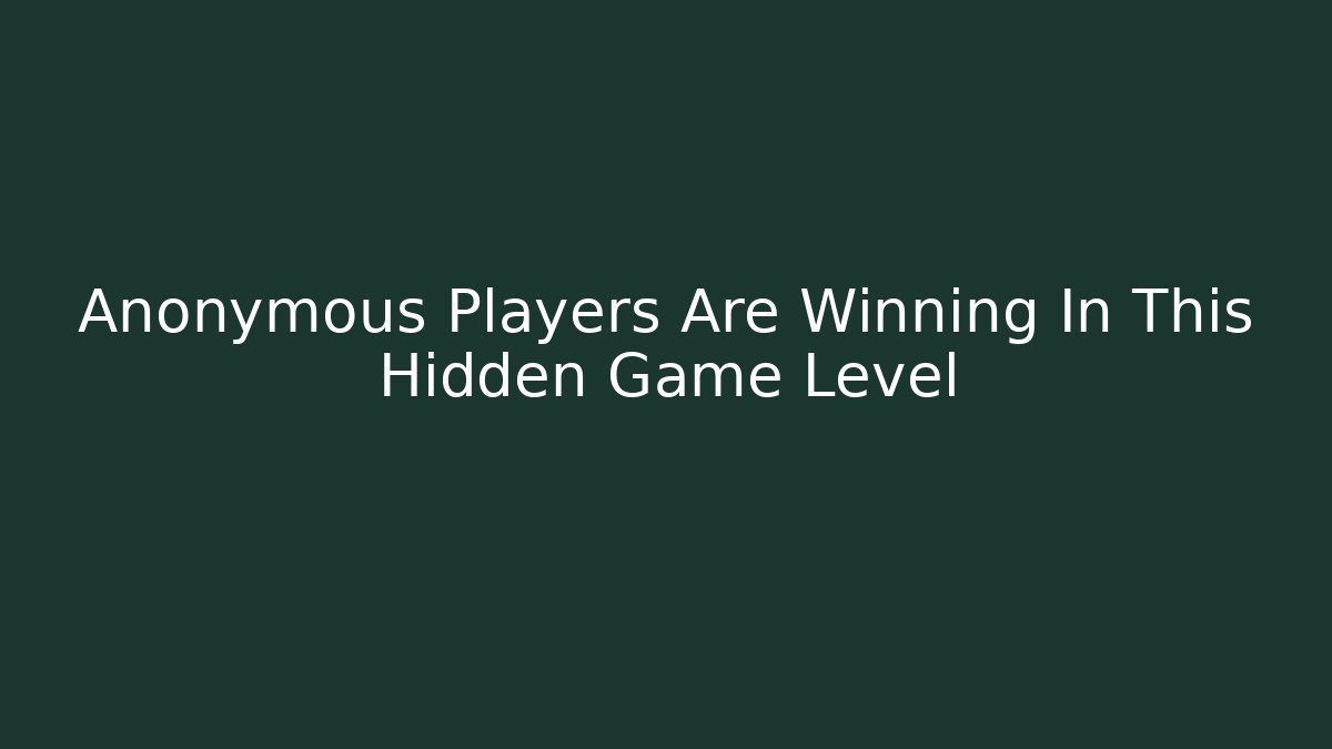 Anonymous Players Are Winning In This Hidden Game Level - Critter Realm