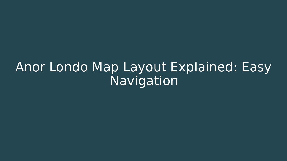 Anor Londo Map Layout Explained: Easy Navigation