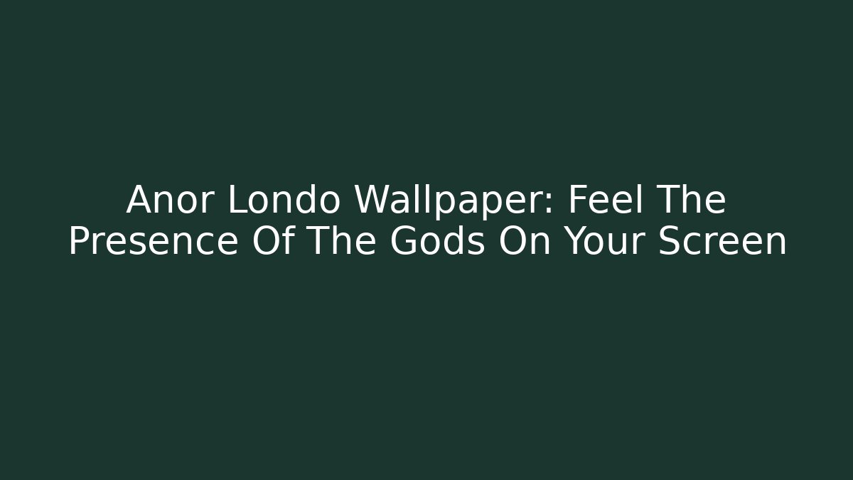 Anor Londo Wallpaper: Feel The Presence Of The Gods On Your Screen
