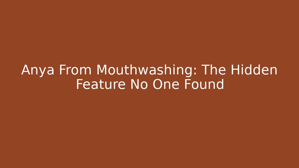 Anya From Mouthwashing: The Hidden Feature No One Found