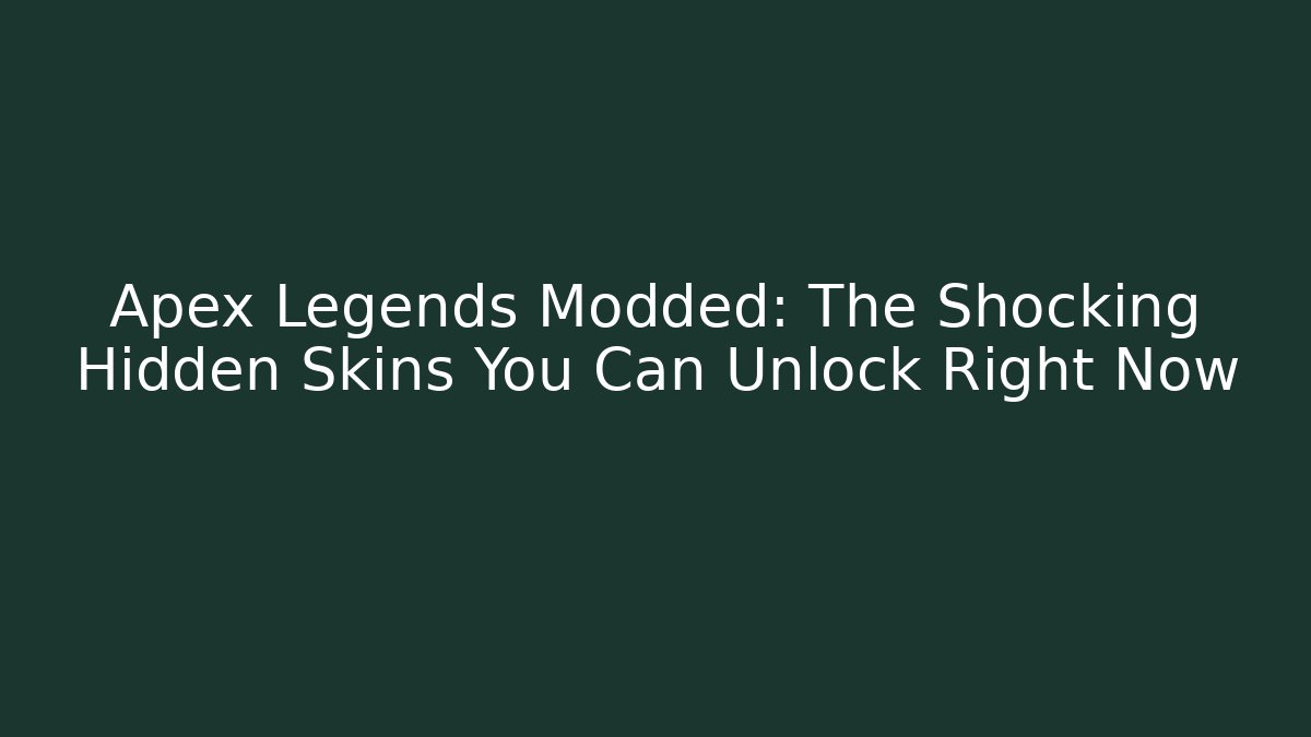 Apex Legends Modded: The Shocking Hidden Skins You Can Unlock Right Now - Critter Realm