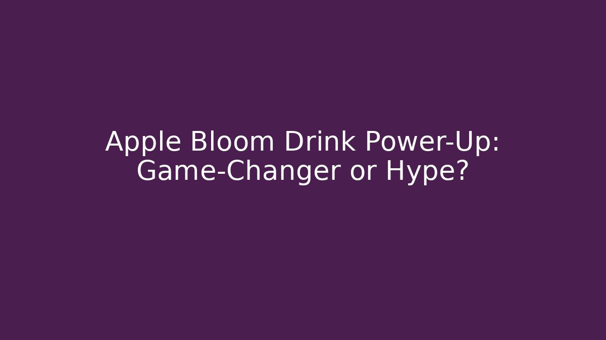 Apple Bloom Drink Power-Up: Game-Changer or Hype? - Critter Realm