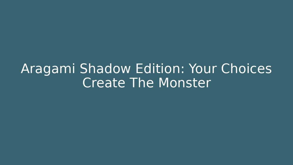 Aragami Shadow Edition: Your Choices Create The Monster - Critter Realm