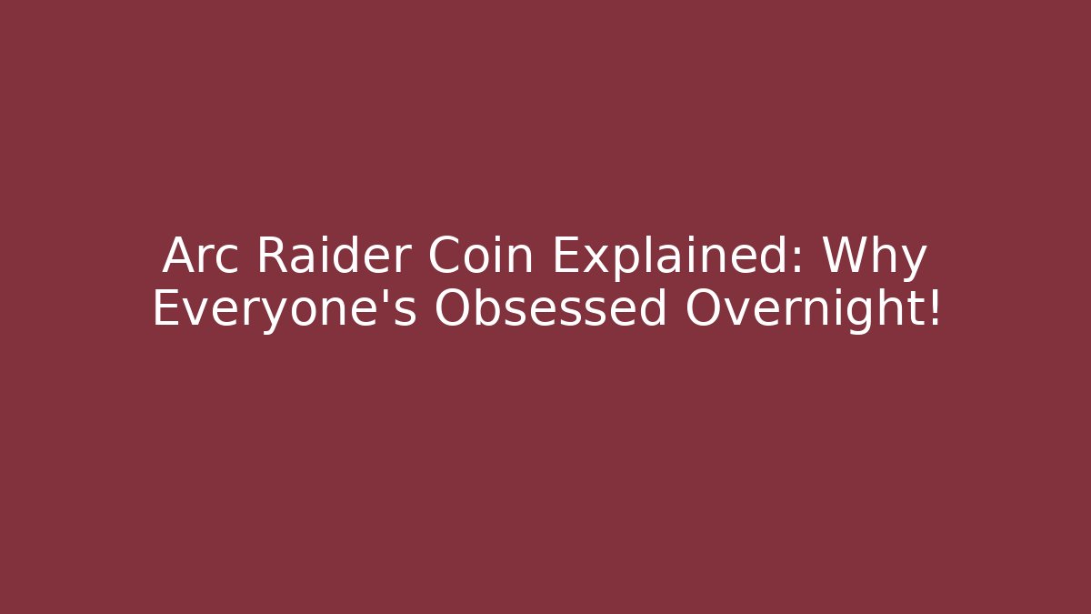 Arc Raider Coin Explained: Why Everyone's Obsessed Overnight! - Critter Realm