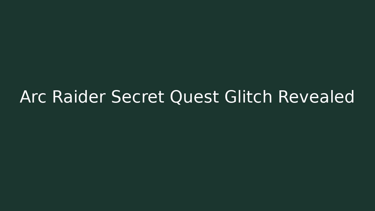 Arc Raider Secret Quest Glitch Revealed - Critter Realm