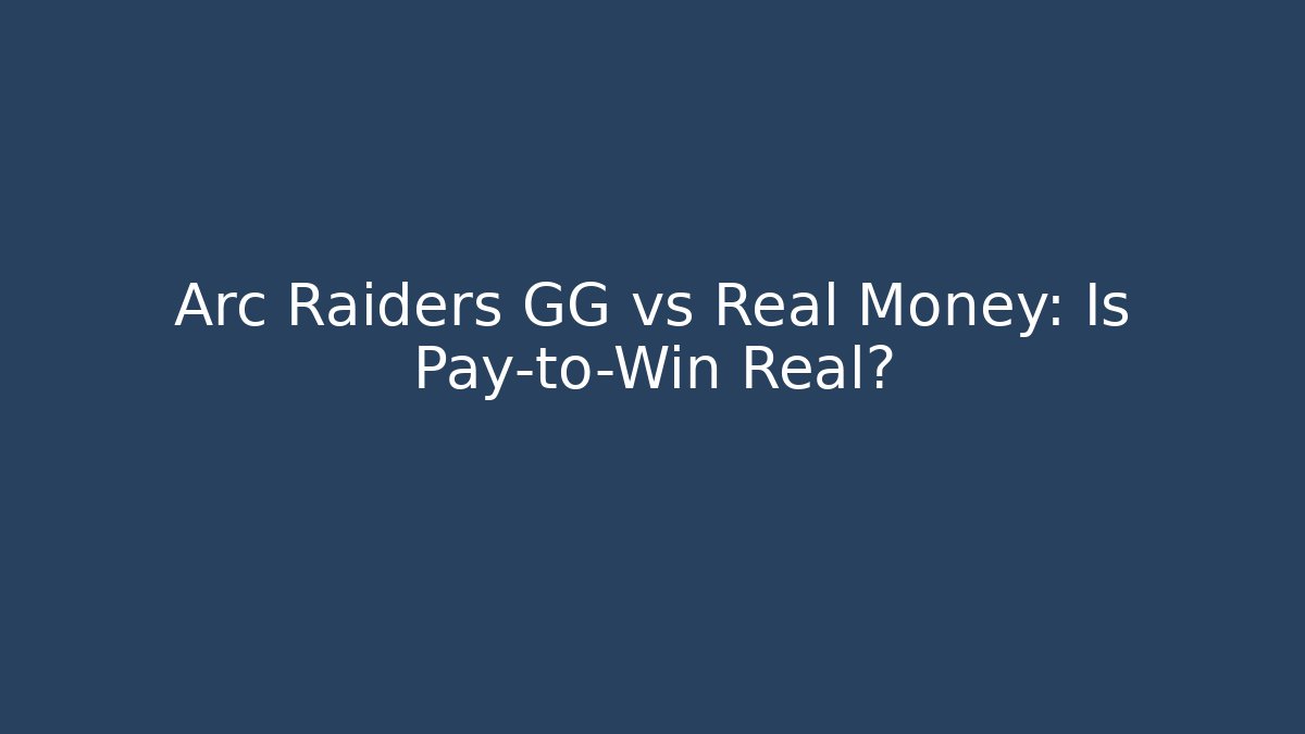Arc Raiders GG vs Real Money: Is Pay-to-Win Real? - Critter Realm
