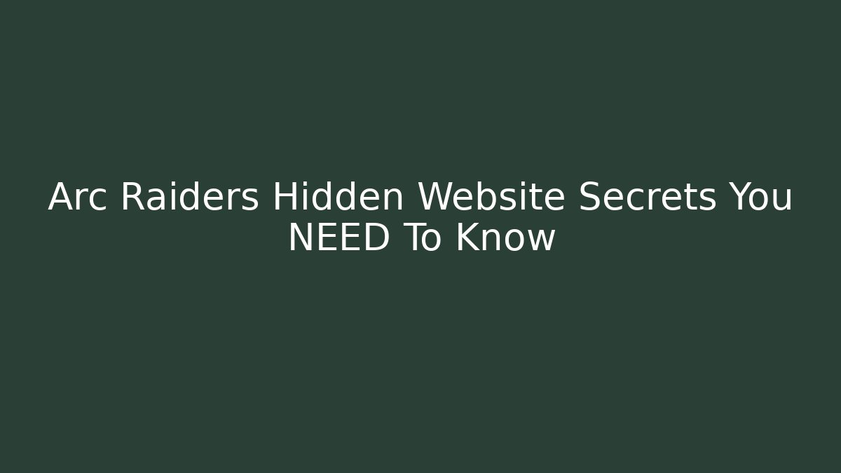 Arc Raiders Hidden Website Secrets You NEED To Know - Critter Realm